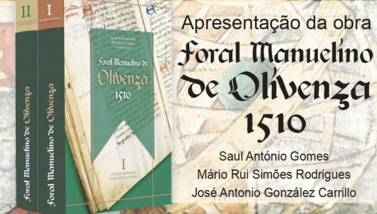 Apresentação do livro "Foral Manuelino de Olivença – 1510"